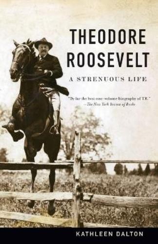 Kathleen Dalton Theodore Roosevelt (Tascabile)