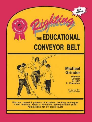 Michael Grinder Righting the Educational Conveyor Belt (Tascabile)