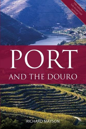 Richard Mayson Port and the Douro (Tascabile) Classic Wine Library