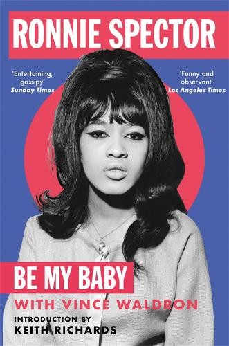 Ronnie Spector Be My Baby (Tascabile)
