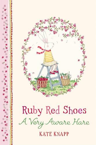 Kate Knapp Ruby Red Shoes: A Very Aware Hare (Copertina rigida) Ruby Red Shoes