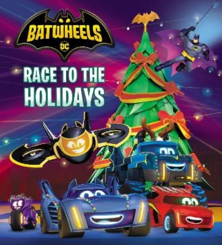 Random House Race to the Holidays (DC Batman: Batwheels) (Libro di cartone)