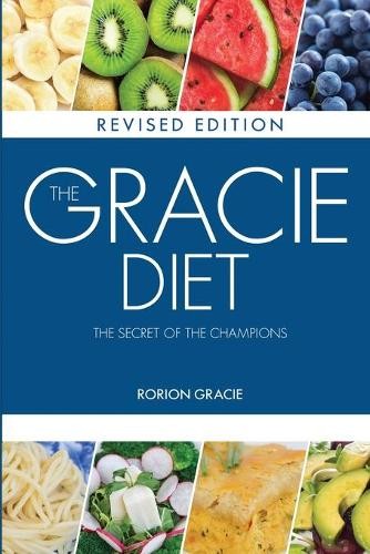 Rorion Gracie The Gracie Diet (Tascabile)