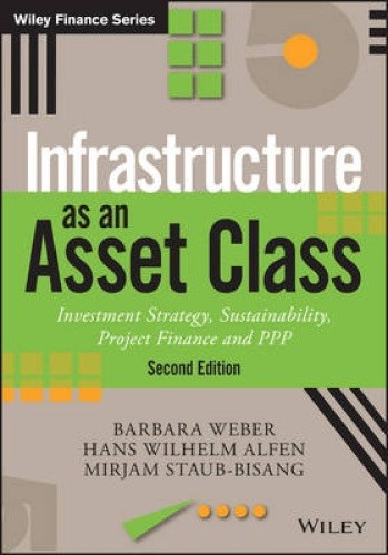 Infrastructure as an Asset Class: Investment Strategy, Sustainability, Project