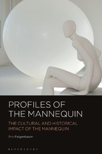 Eric Feigenbaum Profiles of the Mannequin (Copertina rigida)