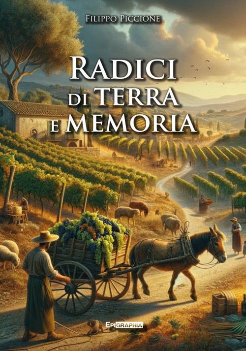 Radici di terra e memoria - 2025 - Epigraphia (Historiae vitae)
