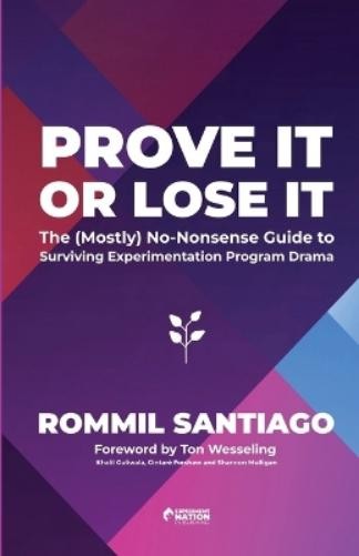 Rommil Santiago Prove It or Lose It - The (Mostly) No-Nonsense Guide (Tascabile)