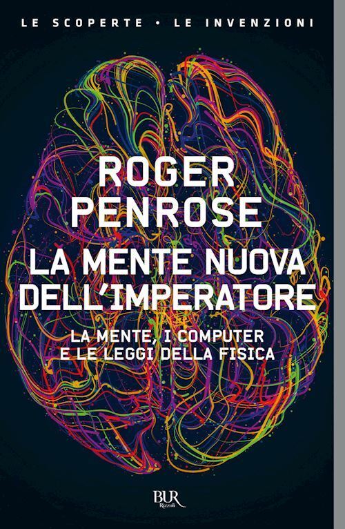 LA MENTE NUOVA DELL'IMPERATORE  - PENROSE ROGER - BUR Biblioteca Univ. Rizzoli