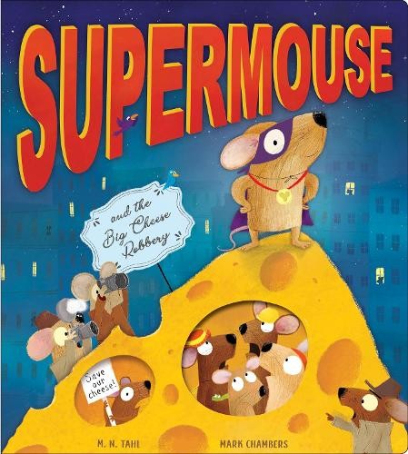 M. N. Tahl Supermouse and the Big Cheese Robbery (Tascabile)