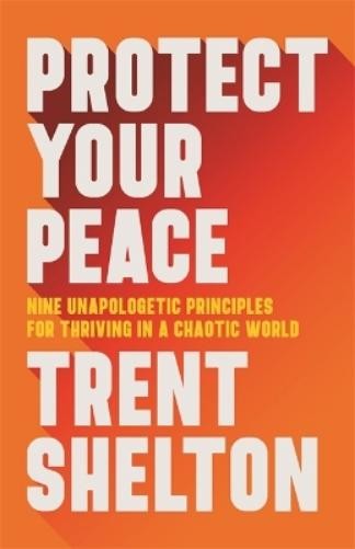 Trent Shelton Protect Your Peace (Tascabile)
