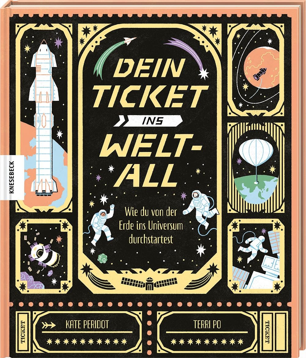 Silke K&ouml;rb Dein Ticket ins Weltall: Wie du von der Erde  (Copertina rigida)