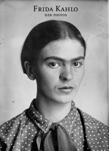 Frida Kahlo: Her Photos by Frida Kahlo [Hardback]