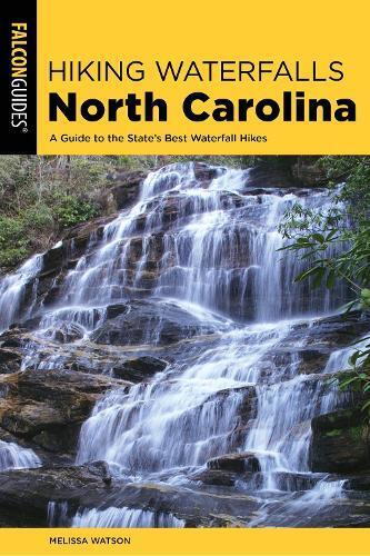 Melissa Watson Hiking Waterfalls North Carolina (Tascabile) Hiking Waterfalls
