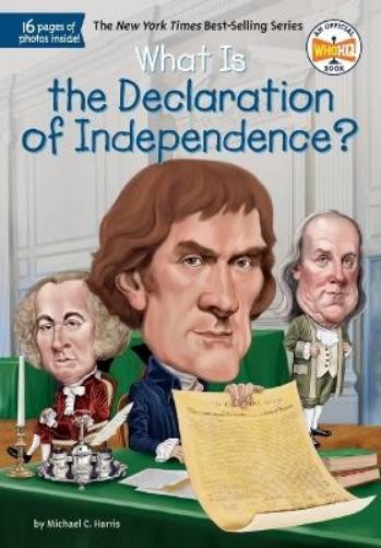 Michael C. Harris What Is the Declaration of Independence? (Tascabile) What Was?
