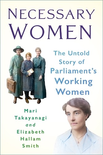 Dr Mari Takayanagi Dr Elizabeth Hallam Smith Necessary Women (Tascabile)