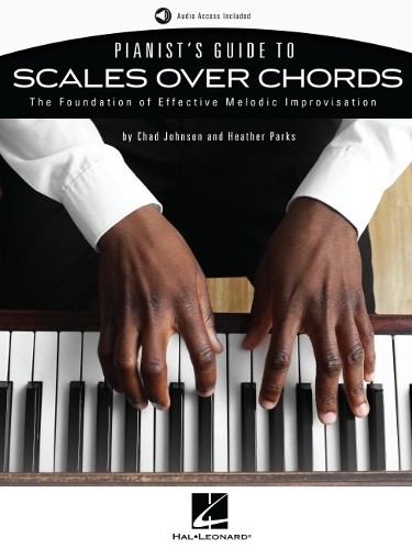 Chad Johnson Heather Parks Pianist's Guide to Scales Over Chords (Tascabile)