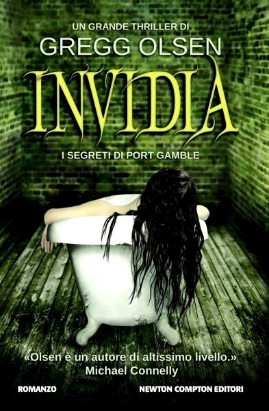 Invidia. I segreti di Port Gamble - Thriller di Greeg Olsen -Rilegato Ed. Newton