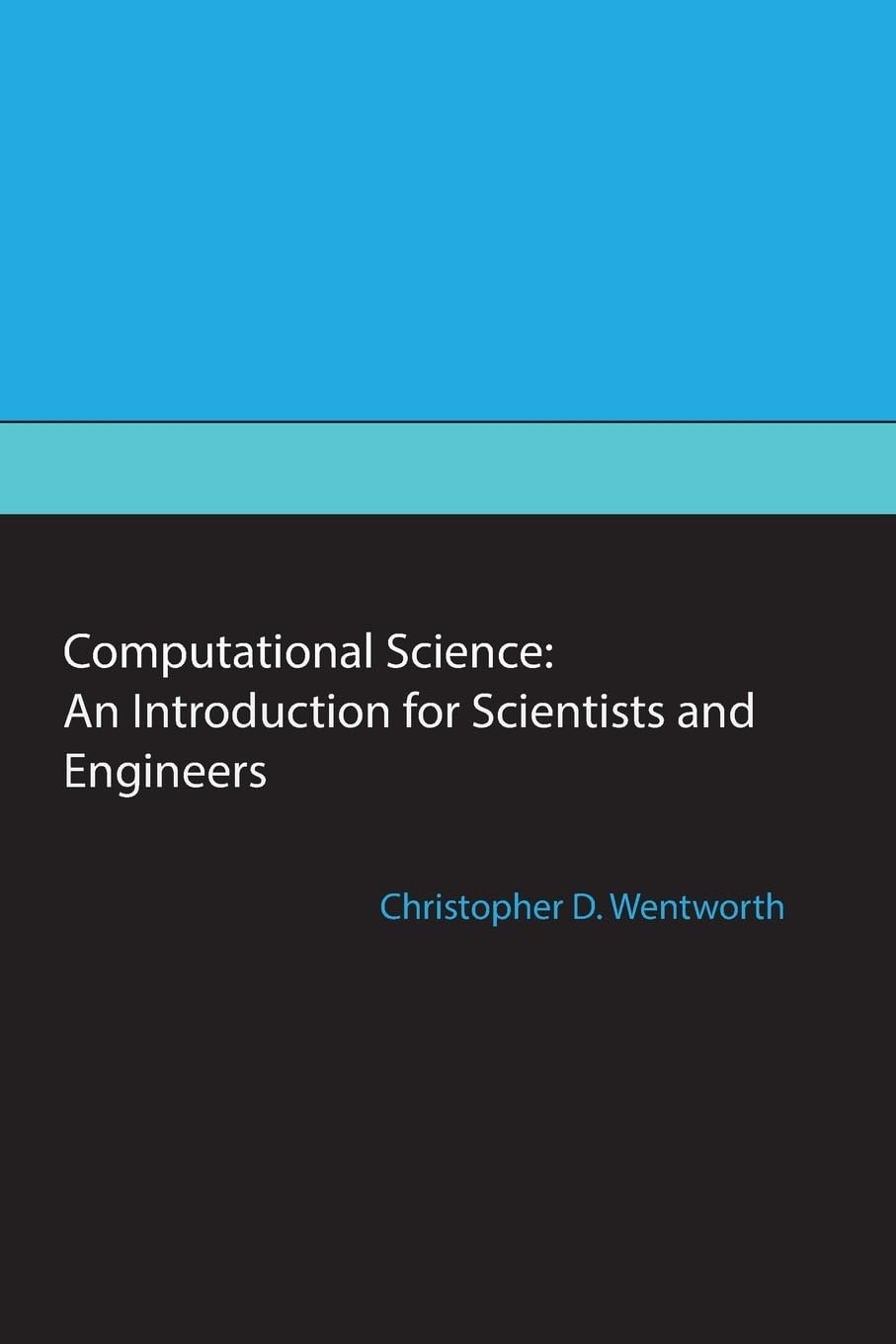 Christopher D Wentworth Computational Science (Tascabile)