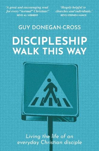 Guy Donegan-Cross Discipleship: Walk This Way (Tascabile)