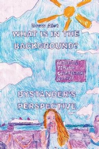 Drew Alot What Is In The Background? Bystander's Perspective (A comi (Tascabile)