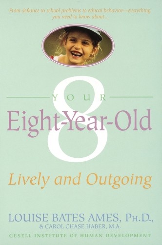 Carol Chase Haber Louise Bates Ames Your Eight Year Old (Tascabile)