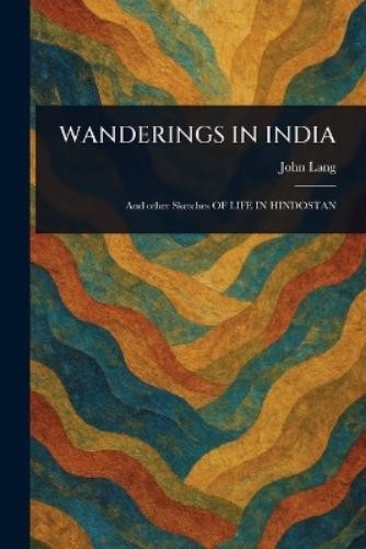 John Lang Wanderings in India (Tascabile)