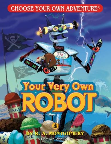 R. A. Montgomery Your Very Own Robot (Tascabile) Choose Your Own Adventure Jr.