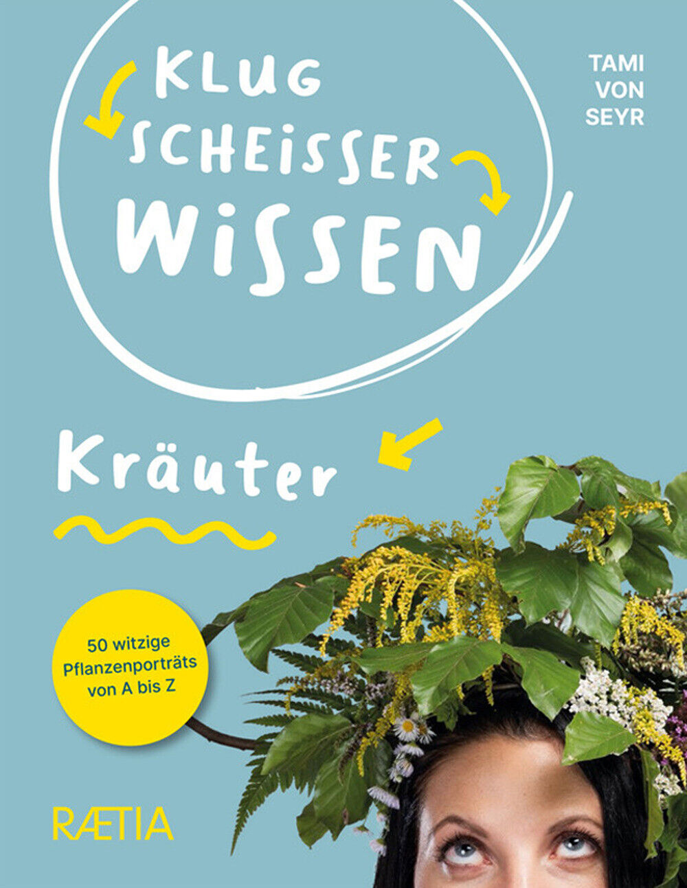 Klugscheiberwissen krauter - Von Seyr Tami