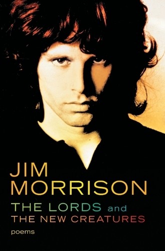 Jim Morrison The Lords and the New Creatures (Tascabile)