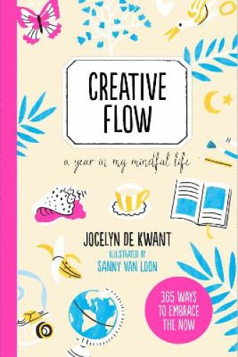 Creative Flow: A Year in My Mindful Life (365 Creative Mindfulness) [Paperback]
