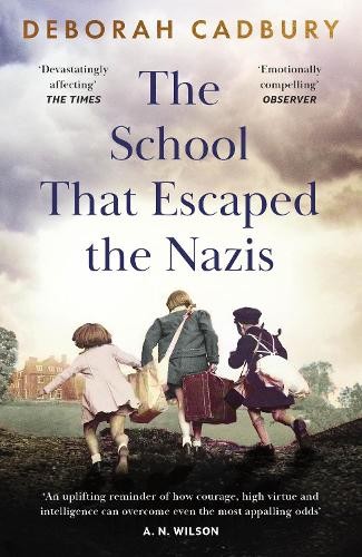 Deborah Cadbury The School That Escaped the Nazis (Tascabile)