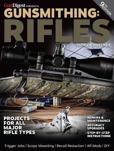 Patrick Sweeney Gunsmithing: Rifles, 9th Edition (Tascabile)
