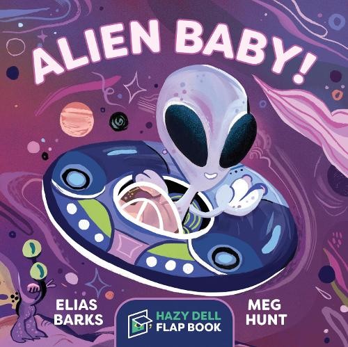 Elias Barks Alien Baby! (Libro di cartone) Hazy Dell Flap Book