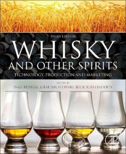 Whisky and Other Spirits: Technology, Production and Marketing by Graham Stewart