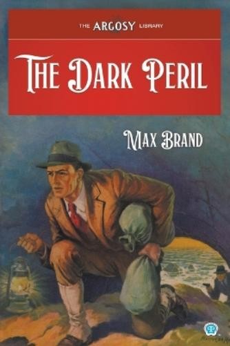 Max Brand The Dark Peril (Tascabile) Argosy Library