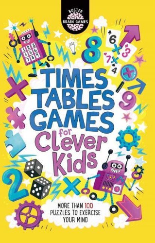 Times Tables Games for Clever Kids (Buster Brain Games) by Moore, Gareth