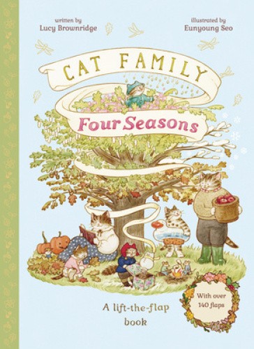 Cat Family Four Seasons: A Lift-the-Flap Book (with over 140 flaps) (Cat