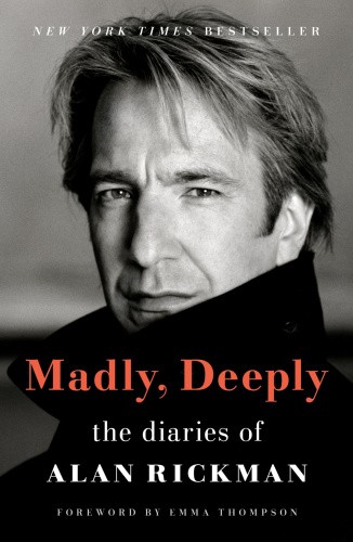 Madly, Deeply: The Diaries of Alan Rickman by Alan Rickman [Paperback]