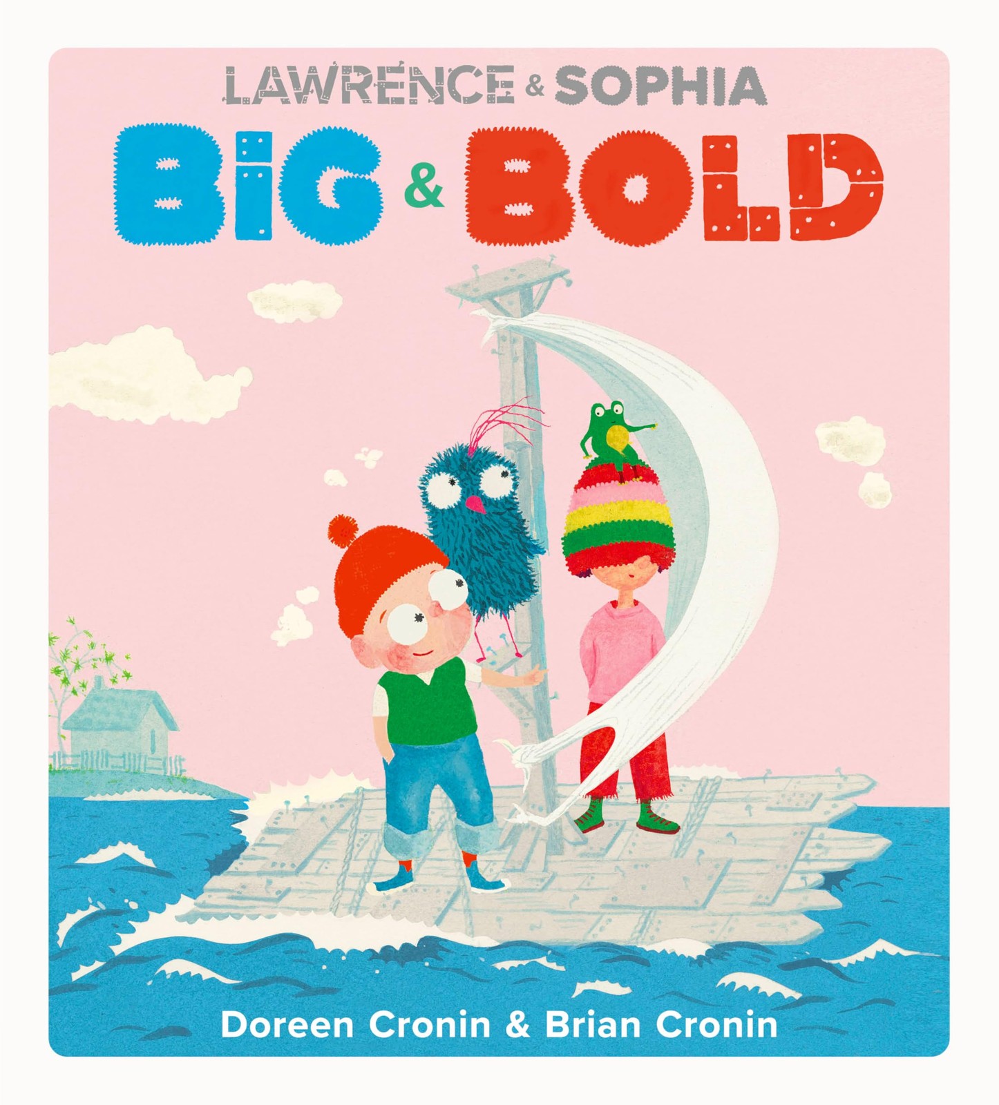 Doreen Cronin Lawrence & Sophia: Big & Bold (Copertina rigida)