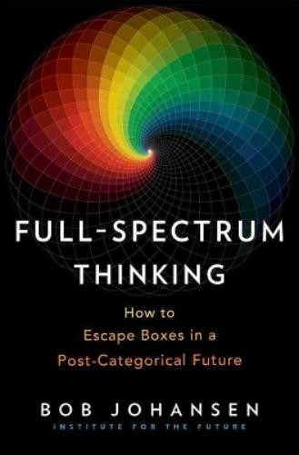 Bob Johansen Full-Spectrum Thinking (Copertina rigida)
