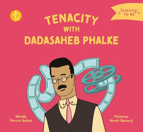 Pervin Saket Tenacity With Dadasaheb Phalke (Libro di cartone)