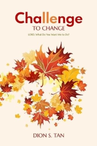 Dion S Tan Challenge to Change (Tascabile)
