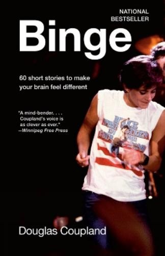 Douglas Coupland Binge (Tascabile)