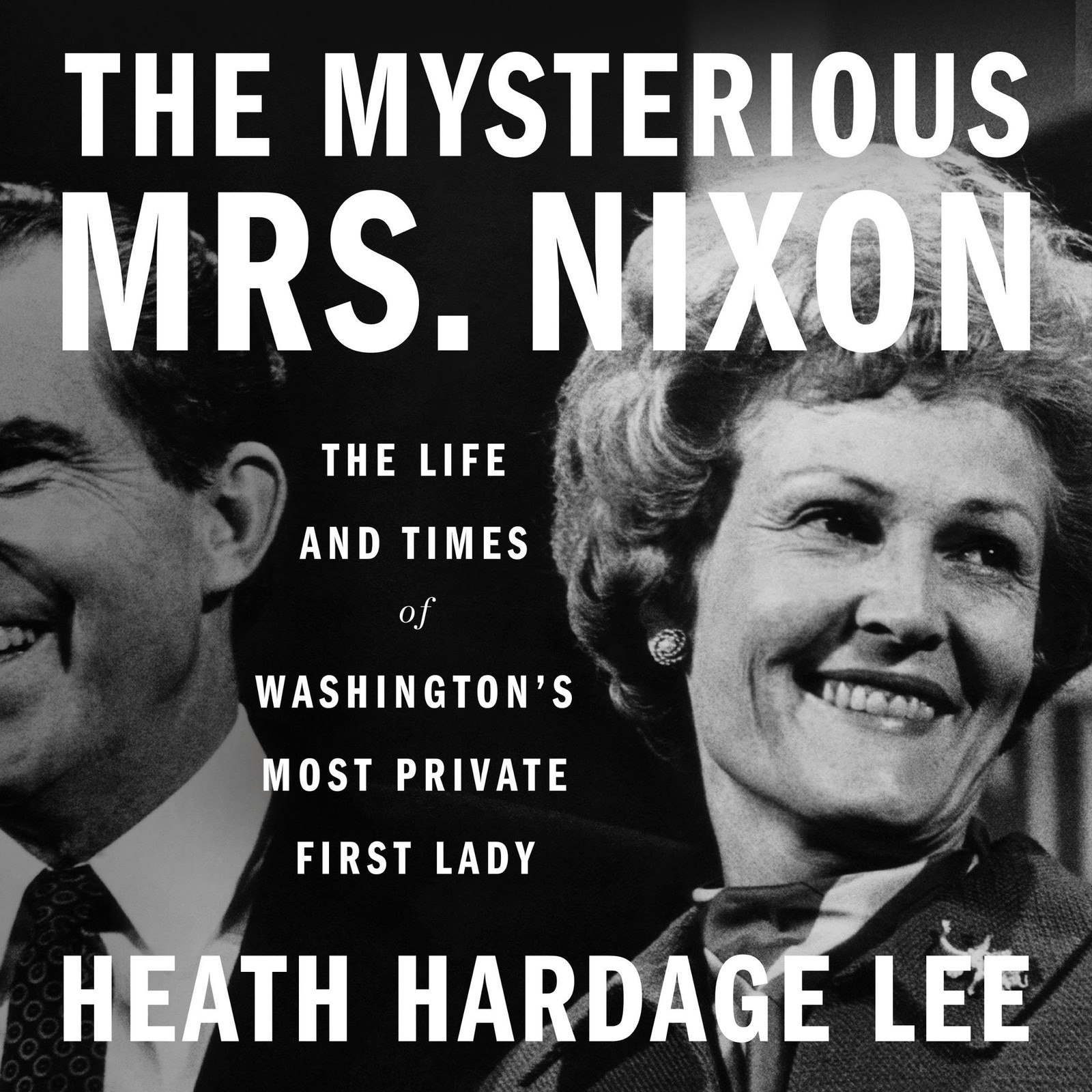 Heath Hardage Lee The Mysterious Mrs. Nixon (Copertina rigida)