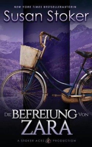 Die Befreiung von Zara (Die Mountain Mercenaries) [German] by Susan Stoker