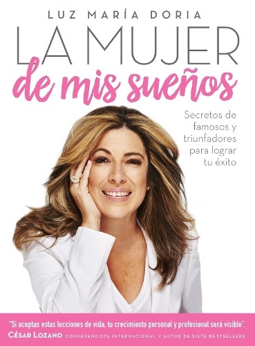 Luz María Doria La mujer de mis sueños: Secretos de famosos y triunf (Tascabile)