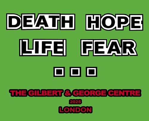 Gilbert & George Gilbert & George: Death Hope Life Fear… (Tascabile)