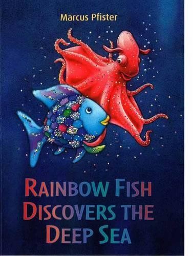 Marcus Pfister Rainbow Fish Discovers the Deep Sea (Tascabile) Rainbow Fish