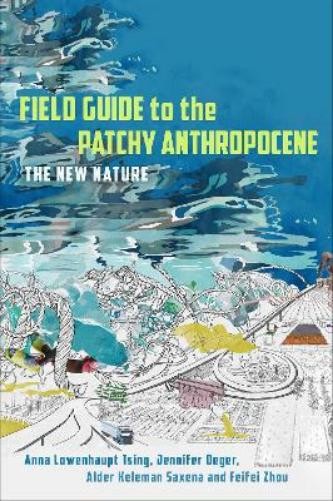 Anna Lowenhaupt Tsing Jennifer Deger Alde Field Guide to the  (Copertina rigida)