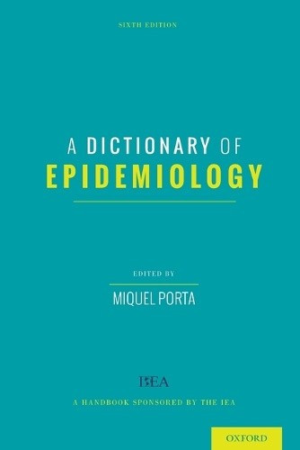 A Dictionary of Epidemiology [Paperback]
